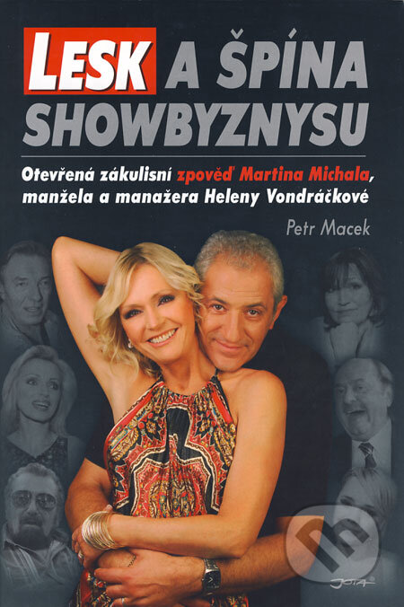 Kniha: Lesk a špína showbyznysu (Petr Macek). Jota, 2008 Kniha: Lesk a špína showbyznysu (Petr Macek). Jota, 2008
