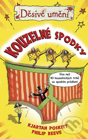 Kniha: Kouzelné spodky (Kjartan Poskitt). Egmont ČR, 2008 Kniha: Kouzelné spodky (Kjartan Poskitt). Egmont ČR, 2008