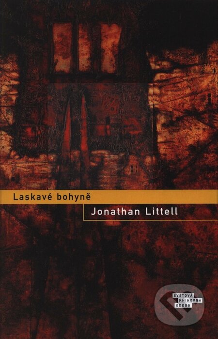 Kniha: Laskavé bohyně (Jonathan Littell). Odeon CZ, 2008 Kniha: Laskavé bohyně (Jonathan Littell). Odeon CZ, 2008