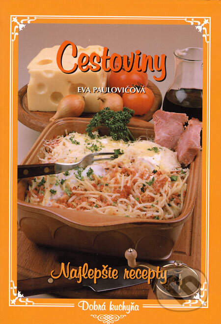Kniha: Cestoviny (Eva Paulovičová). Knižné centrum Kniha: Cestoviny (Eva Paulovičová). Knižné centrum