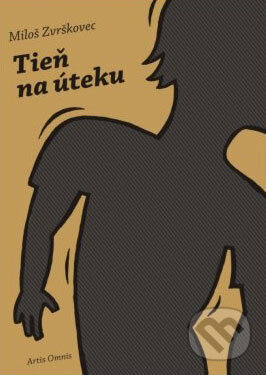Kniha: Tieň na úteku (Miloš Zvrškovec). Artis Omnis, 2008 Kniha: Tieň na úteku (Miloš Zvrškovec). Artis Omnis, 2008