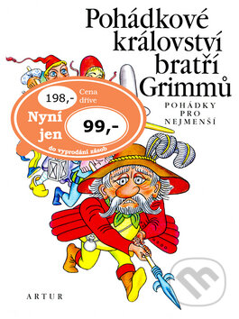 Kniha: Pohádkové království bratří Grimmů (Artur). Artur Kniha: Pohádkové království bratří Grimmů (Artur). Artur