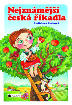 Kniha: Nejznámější česká říkadla (Ladislava Pechová). Nakladatelství Fragment, 2007 Kniha: Nejznámější česká říkadla (Ladislava Pechová). Nakladatelství Fragment, 2007