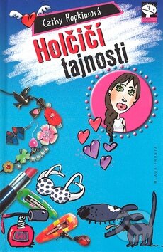 Kniha: Holčičí tajnosti (Cathy Hopkins). Mladá fronta Kniha: Holčičí tajnosti (Cathy Hopkins). Mladá fronta