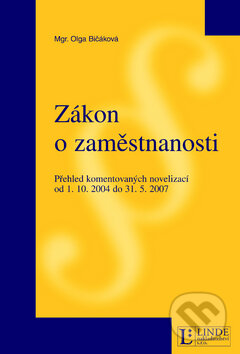 Kniha: Zákon o zaměstnanosti (Olga Bičáková). Linde Kniha: Zákon o zaměstnanosti (Olga Bičáková). Linde