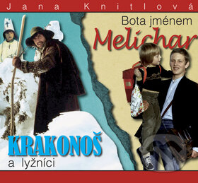 Kniha: Krakonoš a lyžníci / Bota jménem Melichar (Jana Knitlová). XYZ Kniha: Krakonoš a lyžníci / Bota jménem Melichar (Jana Knitlová). XYZ