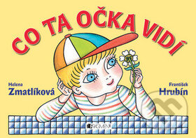 Kniha: Co ta očka vidí (František Hrubín). Nakladatelství Fragment Kniha: Co ta očka vidí (František Hrubín). Nakladatelství Fragment
