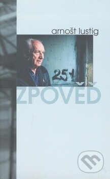 Kniha: Zpověď (Arnošt Lustig). Multisonic Kniha: Zpověď (Arnošt Lustig). Multisonic