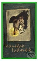 Kniha: Koníček Ivánek (Josef Filgas). Repronis Kniha: Koníček Ivánek (Josef Filgas). Repronis