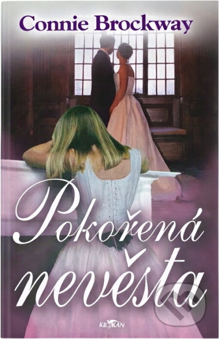 Kniha: Pokořená nevěsta (Connie Brockway). , 2004 Kniha: Pokořená nevěsta (Connie Brockway). , 2004