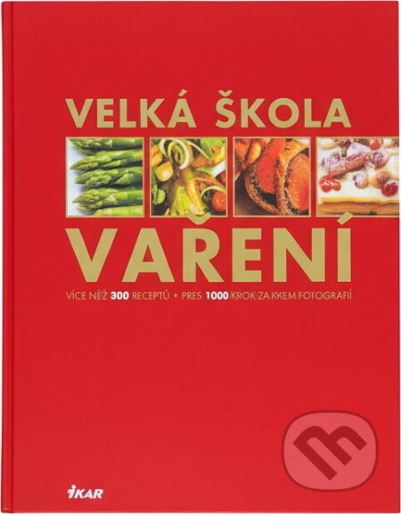 Kniha: Velká škola vaření (Monika Kellermann a Monika Kellermann; Sisu Eising). , 2002 Kniha: Velká škola vaření (Monika Kellermann a Monika Kellermann; Sisu Eising). , 2002