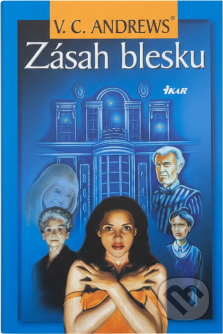 Kniha: Zásah blesku - 2. díl (Virginia C. Andrews). Ikar, 2003 Kniha: Zásah blesku - 2. díl (Virginia C. Andrews). Ikar, 2003