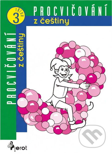 Kniha: Procvičování z češtiny 3.třída (Petr Šulc a Petr Šulc; Oldřich Liška). , 2001 Kniha: Procvičování z češtiny 3.třída (Petr Šulc a Petr Šulc; Oldřich Liška). , 2001