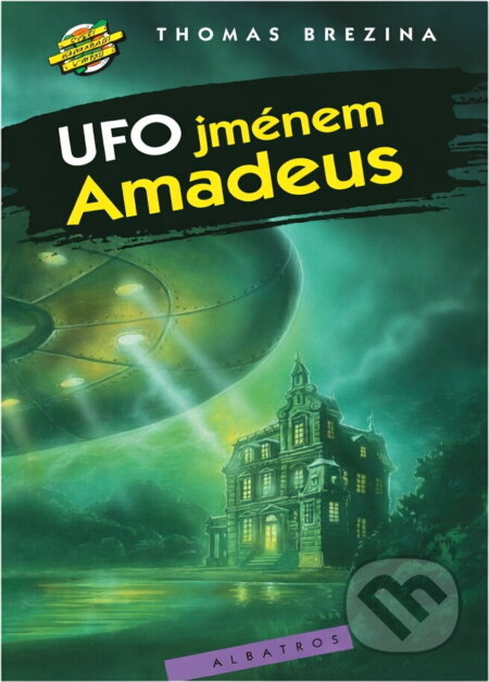 Kniha: UFO jménem Amadeus (Thomas Brezina). , 2001 Kniha: UFO jménem Amadeus (Thomas Brezina). , 2001