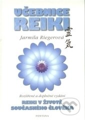 Kniha: Učebnice Reiki (Jarmila Riegerová). Fontána, 2015 Kniha: Učebnice Reiki (Jarmila Riegerová). Fontána, 2015