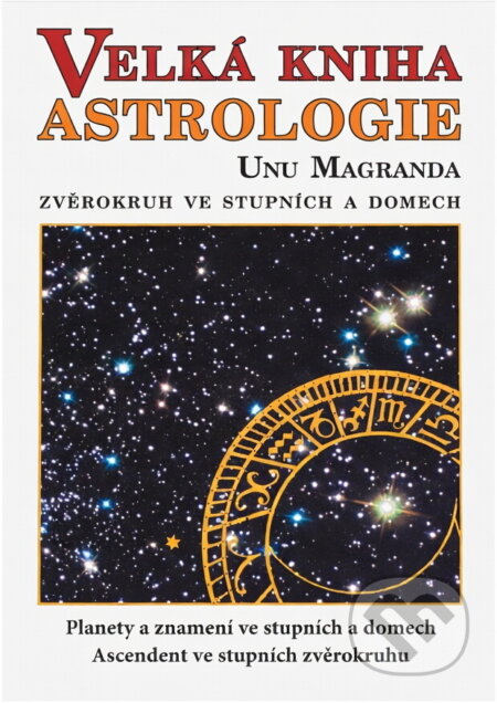 Kniha: Velká kniha astrologie (Poznání). Poznání, 2004 Kniha: Velká kniha astrologie (Poznání). Poznání, 2004