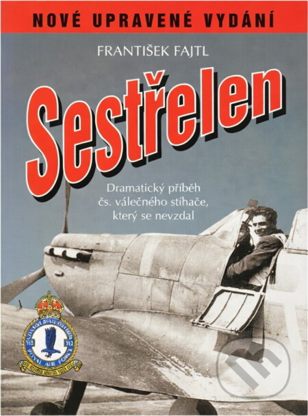 Kniha: Sestřelen (František Fajtl). Kniha: Sestřelen (František Fajtl).