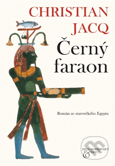 Kniha: Černý faraon (Christian Jacq). , 2002 Kniha: Černý faraon (Christian Jacq). , 2002
