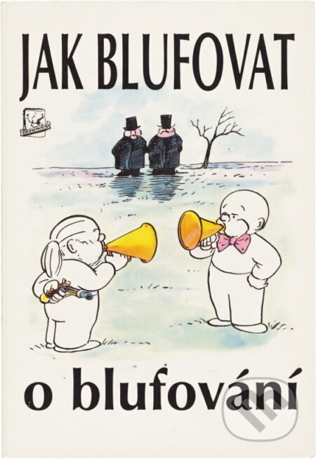 Kniha: Jak blufovat o blufování (Peter Gammond). Talpress, 1996 Kniha: Jak blufovat o blufování (Peter Gammond). Talpress, 1996