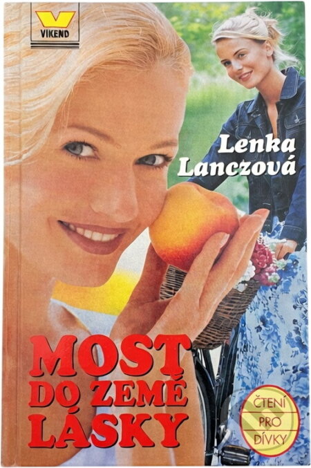 Kniha: Most do země lásky (Lenka Lanczová). , 1997 Kniha: Most do země lásky (Lenka Lanczová). , 1997