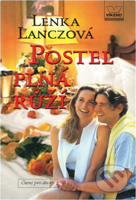 Kniha: Postel plná růží (Lenka Lanczová). , 2002 Kniha: Postel plná růží (Lenka Lanczová). , 2002