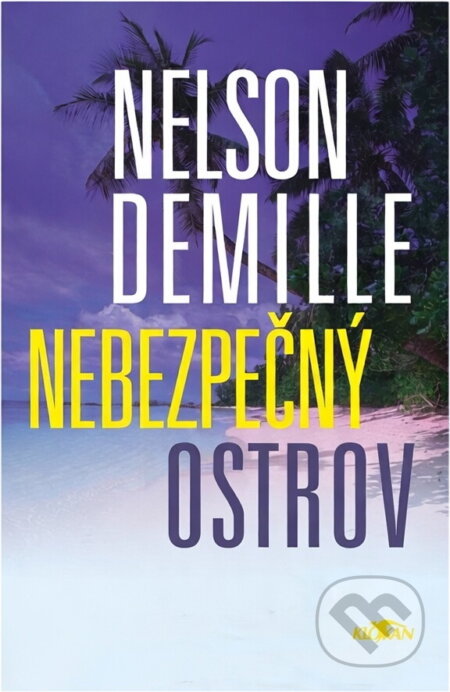 Kniha: Nebezpečný ostrov (Nelson DeMille). Alpress Kniha: Nebezpečný ostrov (Nelson DeMille). Alpress