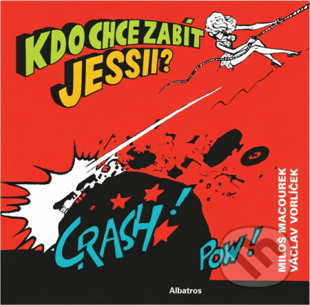 Kniha: Kdo chce zabít Jessii? (Václav Macourek a Karel Pichlík). Albatros SK, 2004 Kniha: Kdo chce zabít Jessii? (Václav Macourek a Karel Pichlík). Albatros SK, 2004