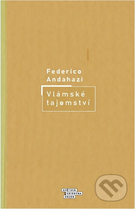 Kniha: Vlámské tajemství (Federico Andahazi). , 2004 Kniha: Vlámské tajemství (Federico Andahazi). , 2004