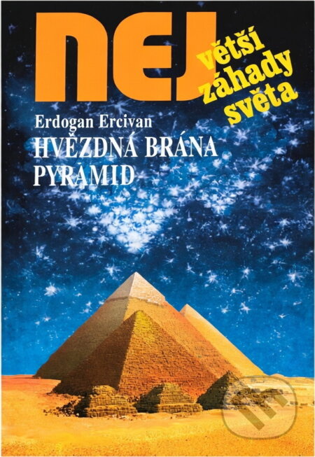 Kniha: Hvězdná brána pyramid (Erdogan Ercivan). , 2004 Kniha: Hvězdná brána pyramid (Erdogan Ercivan). , 2004