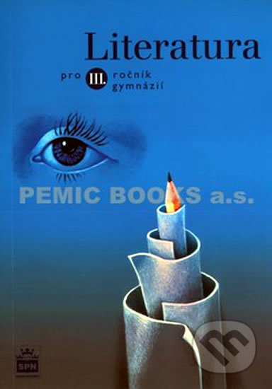 Kniha: Literatura pro 3. ročník gymnázií (Josef Soukal). SPN - pedagogické nakladatelství, 2010 Kniha: Literatura pro 3. ročník gymnázií (Josef Soukal). SPN - pedagogické nakladatelství, 2010