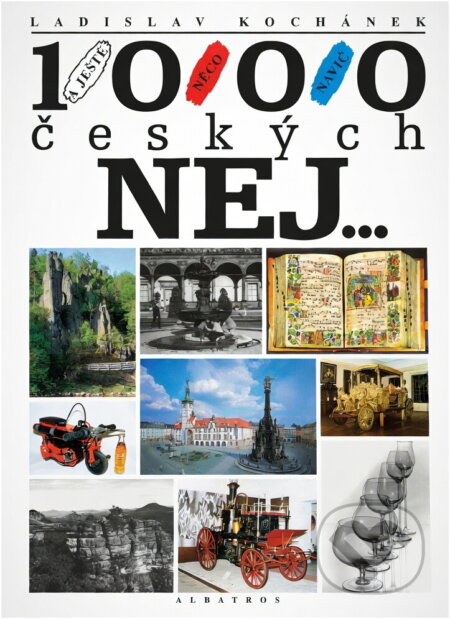 Kniha: 1000 českých nej... (Ladislav Kochánek). Albatros SK Kniha: 1000 českých nej... (Ladislav Kochánek). Albatros SK