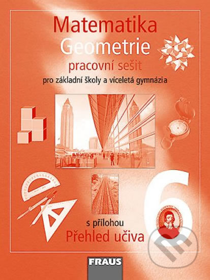 Kniha: Matematika - Geomatrie 6 (Helena Binterová). Fraus, 2012 Kniha: Matematika - Geomatrie 6 (Helena Binterová). Fraus, 2012