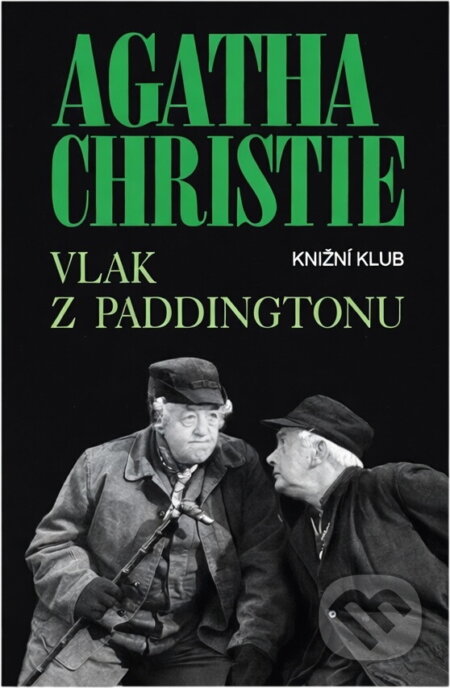 Kniha: Vlak z Paddingtonu (Agatha Christie). Knižní klub, 1996 Kniha: Vlak z Paddingtonu (Agatha Christie). Knižní klub, 1996