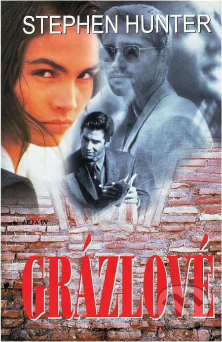 Kniha: Grázlové (Stephen Hunter). , 2000 Kniha: Grázlové (Stephen Hunter). , 2000