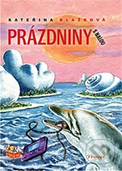 Kniha: Prázdniny s Nalou (Kateřina Blažková). Thovt, 2018 Kniha: Prázdniny s Nalou (Kateřina Blažková). Thovt, 2018