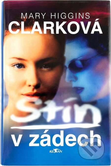Kniha: Stín v zádech (Mary Higgins Clarková). Alpress, 2002 Kniha: Stín v zádech (Mary Higgins Clarková). Alpress, 2002