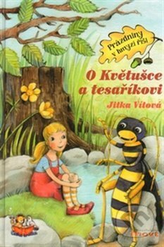 Kniha: O Květušce a tesaříkovi (Jitka Vítová). Thovt, 2013 Kniha: O Květušce a tesaříkovi (Jitka Vítová). Thovt, 2013