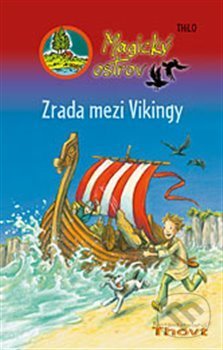 Kniha: Zrada mezi Vikingy (Almund Kuvertová a THiLO). Thovt, 2013 Kniha: Zrada mezi Vikingy (Almund Kuvertová a THiLO). Thovt, 2013