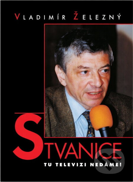 Kniha: Štvanice Tu televizi nedáme! (Vladimír Železný). , 1998 Kniha: Štvanice Tu televizi nedáme! (Vladimír Železný). , 1998