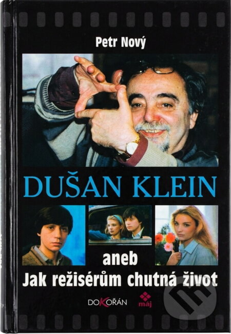 Kniha: Dušan Klein aneb Jak režisérům chutná život (Petr Nový). Dokořán, 2003 Kniha: Dušan Klein aneb Jak režisérům chutná život (Petr Nový). Dokořán, 2003