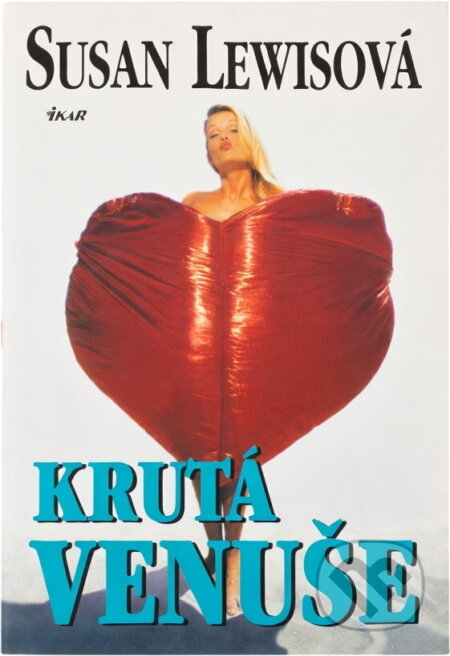 Kniha: Krutá Venuše (Susan Lewis). Ikar, 2001 Kniha: Krutá Venuše (Susan Lewis). Ikar, 2001