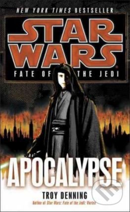 Kniha: Star Wars Legends: Fate of the Jedi - Apocalypse (Random House). Random House, 2013 Kniha: Star Wars Legends: Fate of the Jedi - Apocalypse (Random House). Random House, 2013