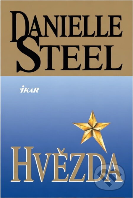 Kniha: Hvězda (Danielle Steelová). Ikar Kniha: Hvězda (Danielle Steelová). Ikar