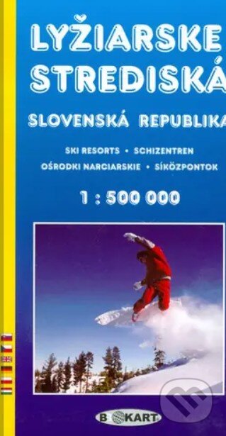 Kniha: Lyžiarske strediská SR 1:500 000 (BB Kart). BB Kart Kniha: Lyžiarske strediská SR 1:500 000 (BB Kart). BB Kart
