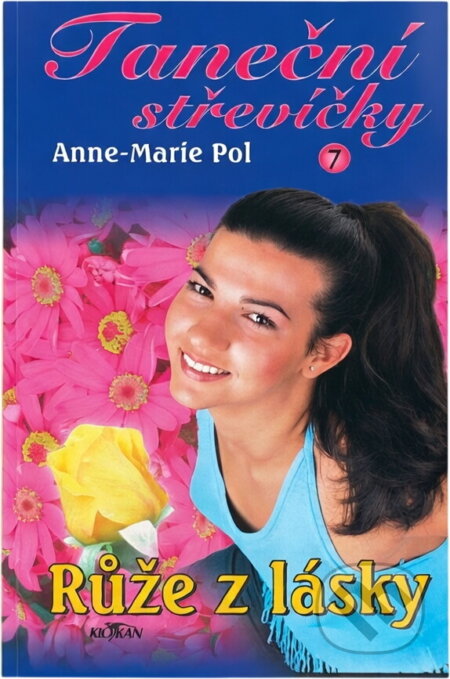 Kniha: Taneční střevíčky 7 (Anne-Marie Pol). Alpress, 2004 Kniha: Taneční střevíčky 7 (Anne-Marie Pol). Alpress, 2004