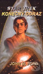 Kniha: Star Trek: Konečný odraz (John M. Ford). Netopejr, 2002 Kniha: Star Trek: Konečný odraz (John M. Ford). Netopejr, 2002