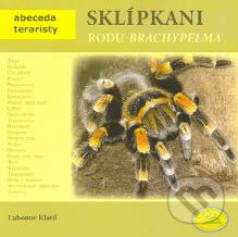 Kniha: Sklípkani rodu Brachypelma (Lubomír Klátil). Robimaus, 2008 Kniha: Sklípkani rodu Brachypelma (Lubomír Klátil). Robimaus, 2008