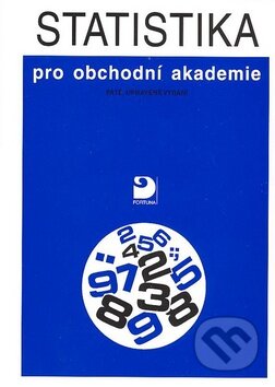Kniha: Statistika pro obchodní akademie (Zdeněk Burda). Fortuna, 2008 Kniha: Statistika pro obchodní akademie (Zdeněk Burda). Fortuna, 2008