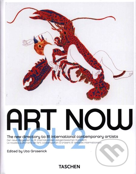 Kniha: Art Now! 2 (Uta Grosenick). Taschen, 2008 Kniha: Art Now! 2 (Uta Grosenick). Taschen, 2008