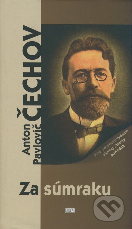 Kniha: Za súmraku (Anton Pavlovič Čechov). Európa, 2008 Kniha: Za súmraku (Anton Pavlovič Čechov). Európa, 2008